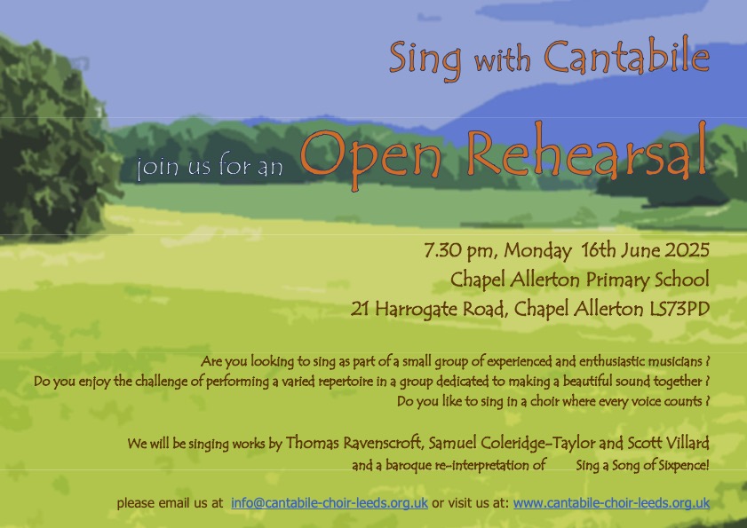 Cantabile Open Rehearsal flyer 16th June 2025. Green and blue
  background depicitig fields and trees in the country.